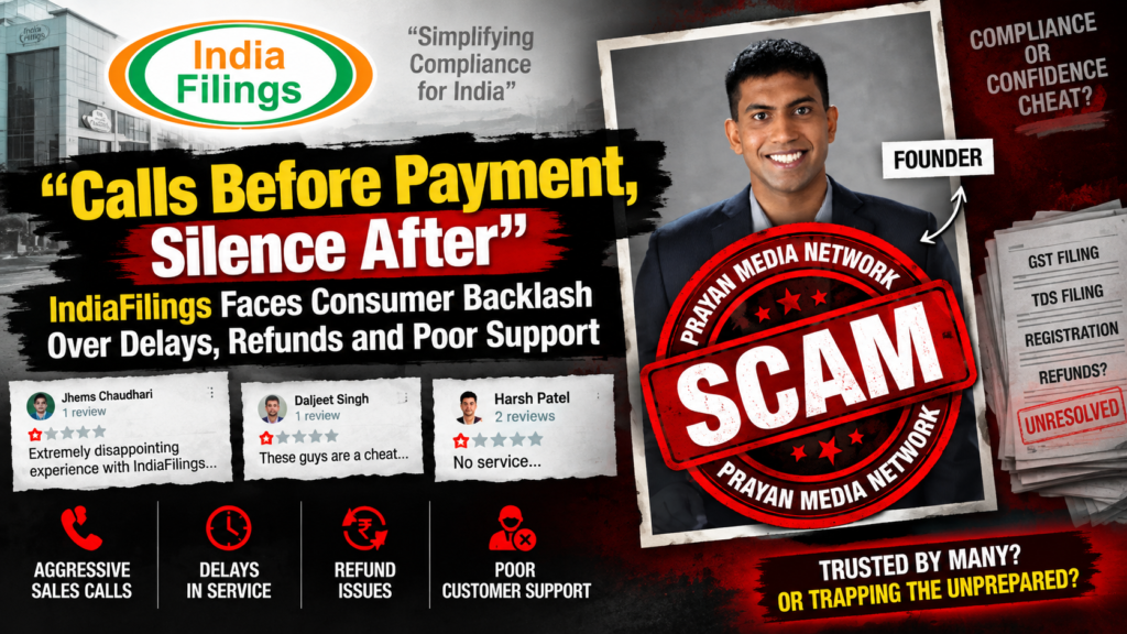 Calls Before Payment, Silence After”: IndiaFilings Faces Consumer Backlash Over Delays, Refunds and Poor Support Calls Before Payment, Silence After”: IndiaFilings Faces Consumer Backlash Over Delays, Refunds and Poor Support